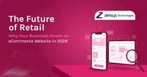 The Future of Retail Why Your Business Needs an eCommerce Website in 2026