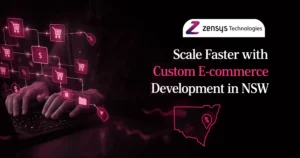 Scale Faster with Custom E-commerce Development in NSW Scale Faster with Custom E-commerce Development in NSW