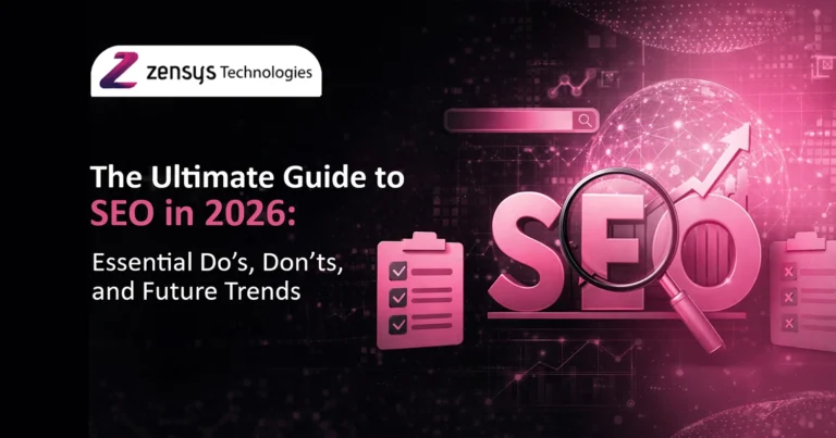 The Ultimate Guide to SEO in 2026 Essential Do’s, Don’ts, and Future Trends