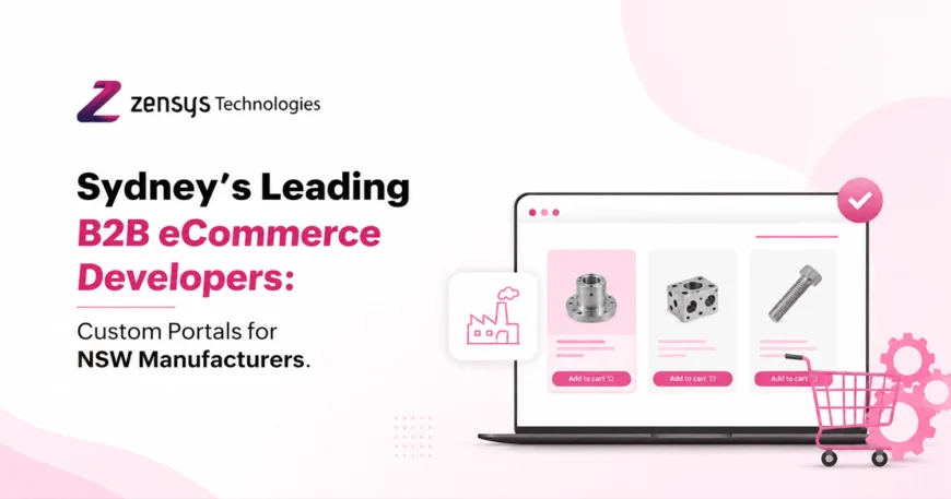 Sydney’s Leading B2B eCommerce Developers Custom Portals for NSW Manufacturers